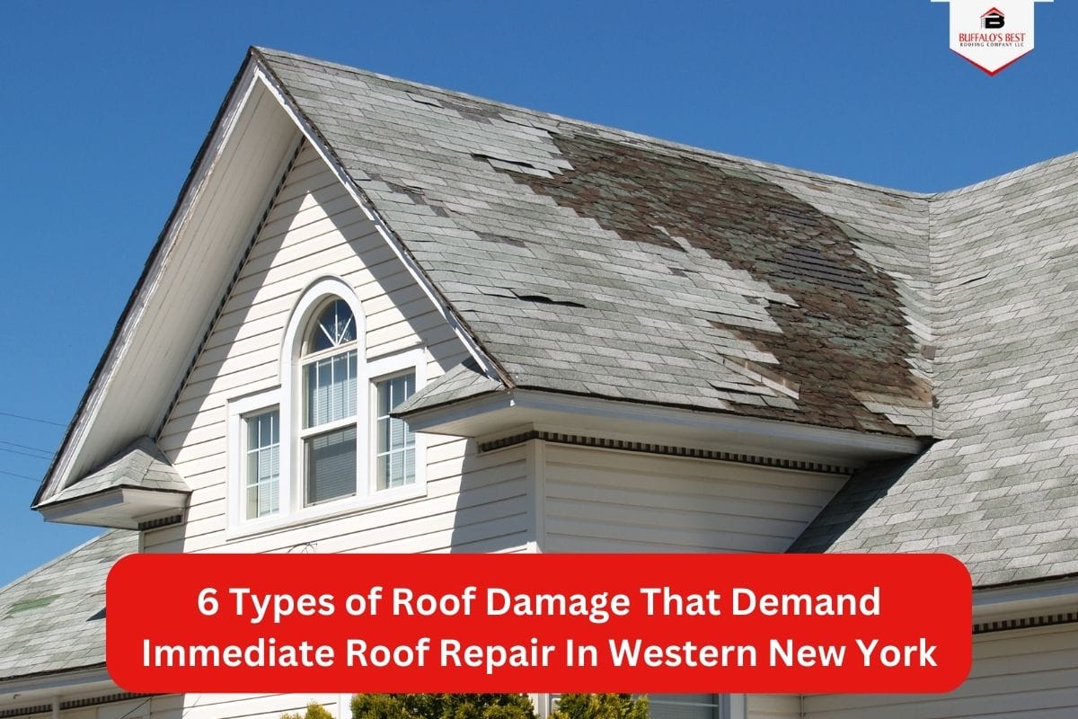 6 Types of Roof Damage That Demand Immediate Roof Repair In Western New York
