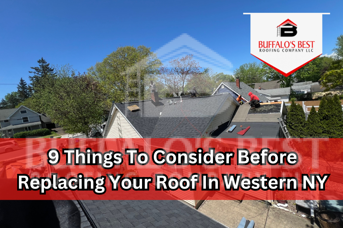 9 Things To Consider Before Replacing Your Roof In Western New York