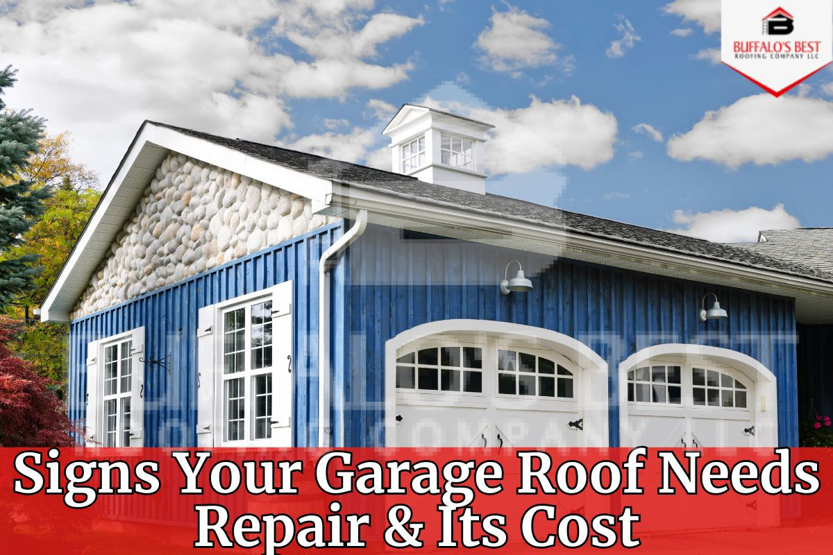 Signs Your Garage Roof Needs Repair & Its Cost