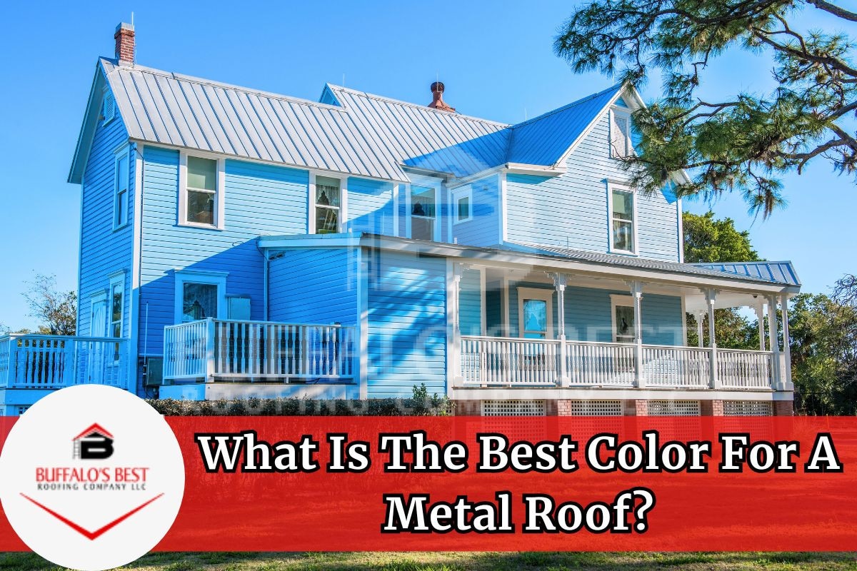 What Is The Best Color For A Metal Roof?